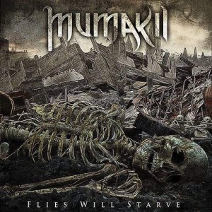 MUMAKIL-FILES WILL STARVE