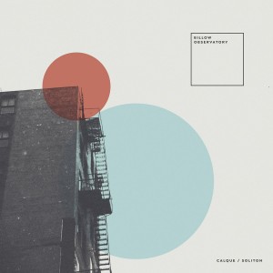 Billow Observatory - Calque / Soliton (Ltd Whirlpool Blue Vinyl)