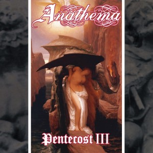 Anathema - Pentecost III (1994) (CD)