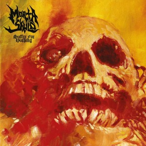 MORTA SKULD-SUFFER FOR NOTHING