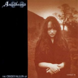 ANATHEMA-THE CRESTFALLEN