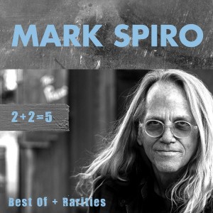 Mark Spiro - 2+2 = 5: Best Of + Rarities