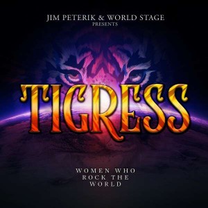 JIM PETERIK AND WORLD STAGE-TIGRESS - WOMEN WHO ROCK THE WORLD