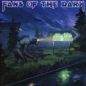 FANS OF THE DARK-SUBURBIA