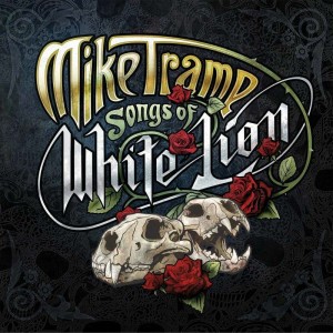 MIKE TRAMP-SONGS OF WHITE LION