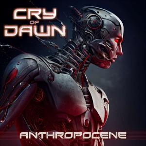 CRY OF DAWN-ANTHROPOCENE