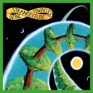 OZRIC TENTACLES-STRANGEITUDE (REISSUE)