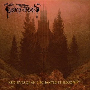 BISHOP OF HEXEN-ARCHIVES OF AN ENCHANTED PHILOSOPHY