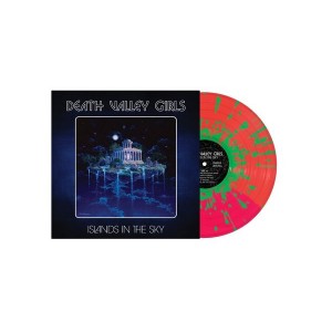 Death Valley Girls - Islands In The Sky (Ltd Half Neon P