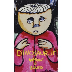 Dinosaur Jr. - Without A Sound (Cassette)