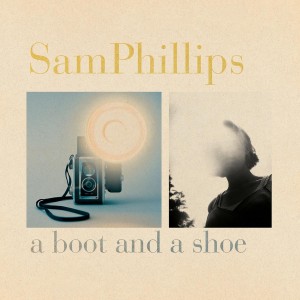 Sam Phillips - A Boot And A Shoe (2024) (CD)