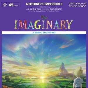A Great Big World - Nothing´s Impossible (From "The Imaginary") (2026) (Vinyl)