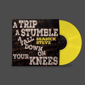 Seasick Steve - A Trip A Stumble A Fall Down On Your Knees (2024) (Canary Yellow Vinyl)