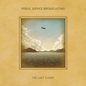 Public Service Broadcasting - The Last Flight (2024) (CD)