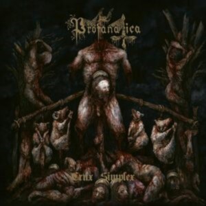 Profanatica - Crux Simplex (2023) (CD)
