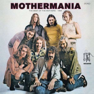 FRANK ZAPPA-MOTHERMANIA: THE BEST OF THE MOTHERS