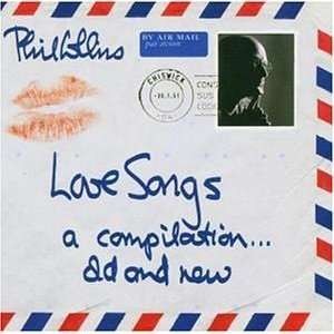 PHIL COLLINS-LOVE SONGS - A COMPILATION... OLD & NEW (2CD)