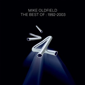 MIKE OLDFIELD-THE BEST OF MIKE OLDFIELD 92-03