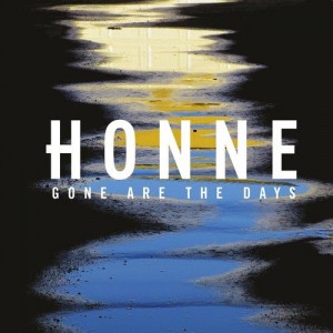 HONNE-GONE ARE THE DAYS