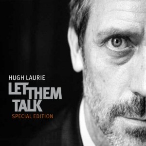Hugh Laurie - Let Them Talk (Vinyl)