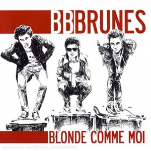 BB Brunes - Blonde Comme Moi (2008) (CD)