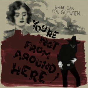 VARIOUS ARTISTS-YOU´RE NOT FROM AROUND HERE (LIMITED TRANSPARENT W/ RED SPLATTER VINYL)