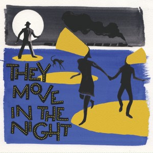 VARIOUS ARTISTS-THEY MOVE IN THE NIGHT (OST) (VINYL)