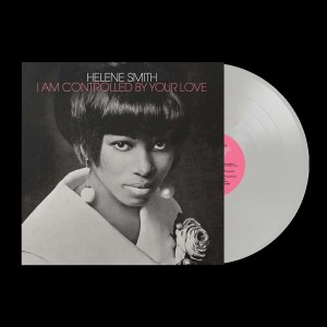 HELENE SMITH-I AM CONTROLLED BY YOUR LOVE (CLEAR VINYL)