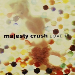 Majesty Crush - Love 15 (2026) (CD)