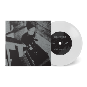 Skullcrusher & The Hated - Words Come Back (Ltd Bone White 7-inch Vinyl)