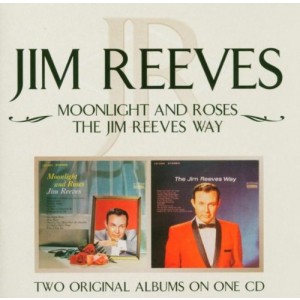 Jim Reeves -  Moonlight And Roses/Jim Reeves Way (CD)