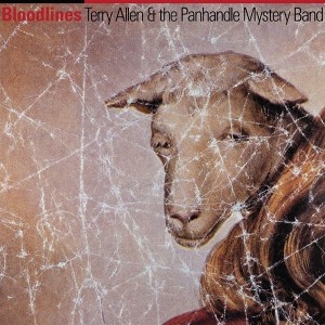 Terry Allen And The Panhandle Mystery Band - Bloodlines