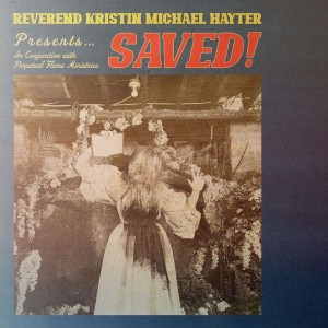 REVEREND KRISTIN MICHAEL HAYTER-SAVED! (LTD RED VINYL)