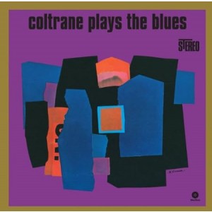 JOHN COLTRANE-COLTRANE PLAYS THE BLUES (LP)
