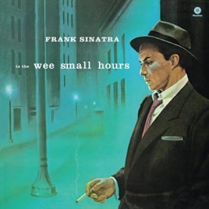 Frank Sinatra - In The Wee Small Hours (1955) (Vinyl)