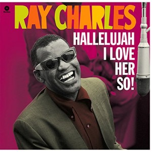 RAY CHARLES-HALLELUJAH I LOVE HER SO!