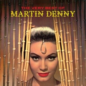 MARTIN DENNY-VERY BEST OF (CD)