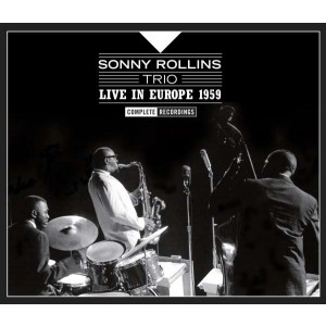 SONNY ROLLINS-LIVE IN EUROPE 1959: COMPLETE RECORDINGS
