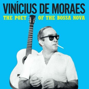 VINICIUS DE MORAES-POET OF THE BOSSA NOVA (YELLOW VINYL)