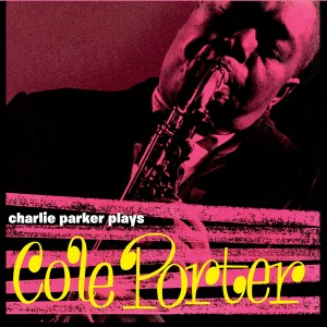 Charlie Parker - Plays Cole Porter (CD)