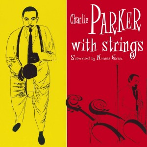 CHARLIE PARKER-WITH STRINGS