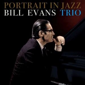 BILL EVANS TRIO-PORTRAIT IN JAZZ (LTD. BLUE VINYL) (LP)