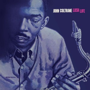 JOHN COLTRANE-LUSH LIFE (1958) (BLUE VINYL)