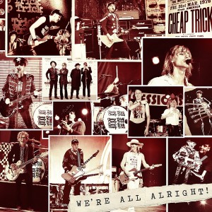 CHEAP TRICK-WE´RE ALL ALRIGHT!