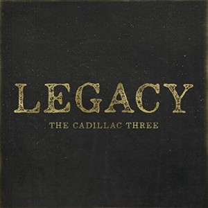 Cadillac Three - Legacy (CD)