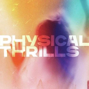 SILVERSUN PICKUPS-PHYSICAL THRILLS