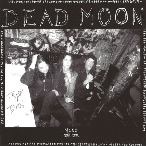 Dead Moon - Trash and Burn (2001) (Vinyl)