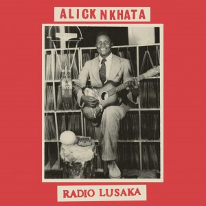 Alick Nkhata - Radio Lusaka (1949-55) (Vinyl)