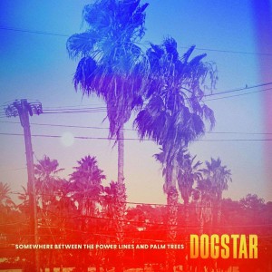 DOGSTAR-SOMEWHERE BETWEEN THE POWER LINES AND PALM TREES (LEAF GREEN OPAQUE VINYL)