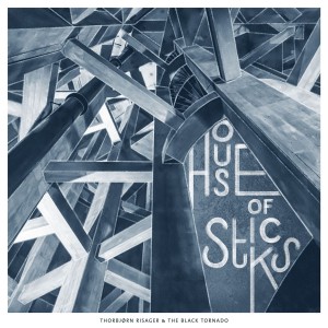 Thorbjorn Risager & The Black Tornado - House Of Sticks (2025) (CD)
